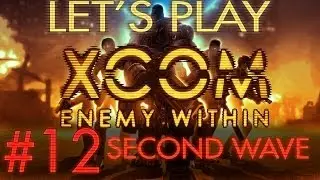 Давайте поиграем в XCOM Enemy Within (часть 12 &mdash; Demon Rain [Вторая волна])