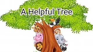 Story about A Helpful Tree|| Moral story for kids in English ||