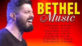 Touching Heart Bethel Worship Songs 2021 Playlist 🙏 Top Christian Songs Of bethel Church 2021