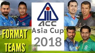 ICC Asia Cup 2018 Format Teams | ACC Asia Cup Qualifier 2018 Matches Schedule Venue ( English )
