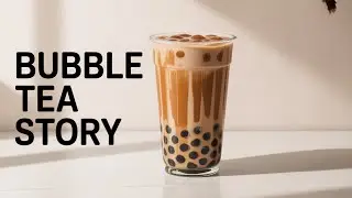 Bubble Tea: The Story Behind the World&rsquo;s Favorite Drink