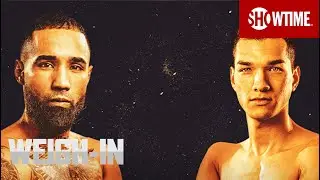 Nery vs. Figueroa: Weigh-In | SHOWTIME CHAMPIONSHIP BOXING