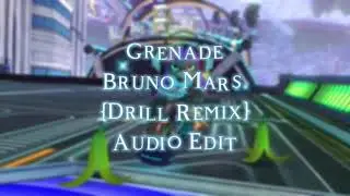 Grenade Drill Remix Audio Edit