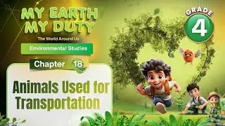 Animals Used for Transportation | Environmental Science Class 4 | Chapter 18 | IP Study