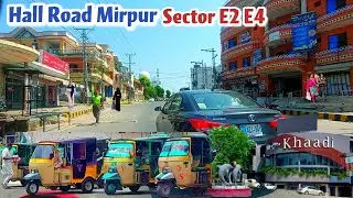 Hall Road Mirpur Azad Kashmir || ہال روڈ کی سیر || Sector E2 E4 Mirpur Azad Kashmir || Mini London🇬🇧