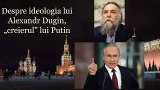 Despre ideologia lui Alexandr Dugin, 