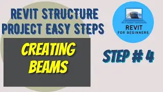 Creating Beams in Revit | Structure Project in Easy Steps 4 of 12 | Revit for beginners