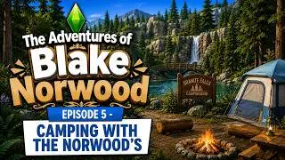 The Adventures of Blake Norwood | Episode 5 | Camping w/ The Norwood's