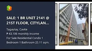 SALE: 1 BR UNIT 2141 @ 21ST FLOOR, CITYLAND TAGAYTAY