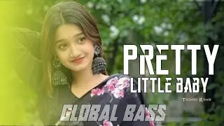 Global Bass - Pretty Little Baby | DJ Hindi Remix 🎧 Trending Mix | Techno Remix 2025