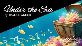 Under The Sea - Samuel Wright | Lyric Lanes