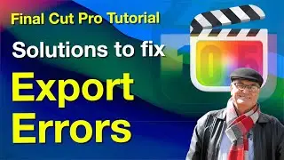 Solutions to fix Export Errors Final Cut Pro 10.6