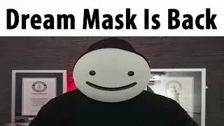 Dream Mask Is Back