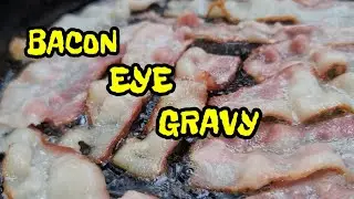 OLD RECIPE THAT IS A MUST TRY!!💥💯 BACON EYE GRAVY #bacon #breakfastgravy