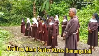 MEDITASI ALAM - Bersama Para Suster Klaris Gunungsitoli