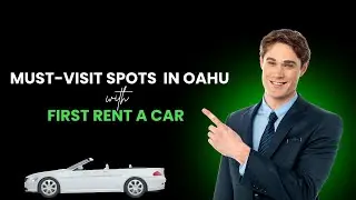 Exploring Oahu with First Rent a Car