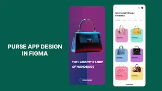 Design a simple UI and Basic Prototyping from scratch for a  Purse App Design in Figma