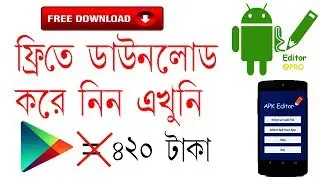How  to download apk editor pro [free] 2019 Bangla
