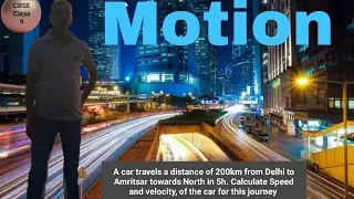 A car travels a distance of 200 km from Delhi to Ambala towards north in 5 hours. Calculate (i) spee