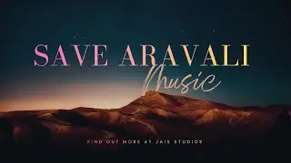 Aravali Protest Song || Aravali The Saviour of The India