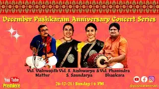 December Pushkaram Anniversary Concert Series - Aishwarya & Saundarya |Vishwajith|Phanindra Bhaskara