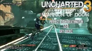 Uncharted 3 | Perfect TDM | 50-0 | Dry Docks