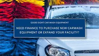 Need finance to purchase new carwash equipment or start a new facility?
