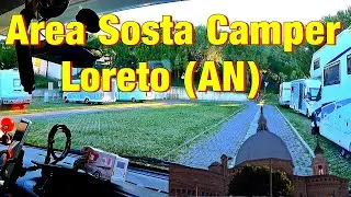 🚚 Area Sosta Camper Loreto (AN) 🌍 Vediamo come funziona – Entriamo a Loreto➡ I viaggi con Gulliver