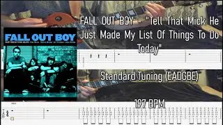 Fall Out Boy - Tell That Mick He Just Made My List of Things to Do Today Guitar Cover (Tab in Video)
