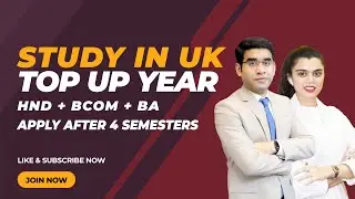Study In The UK | Top Up Year | HND + BCOM + BA | Apply After 4 Semesters Of The Hons Degree