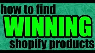 How To Find Winning Shopify Products - Dropshipping - 2018 - 2019