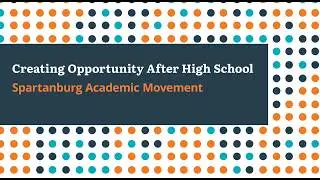 Creating Opportunity After High School | Spartanburg Academic Movement