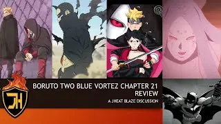 BORUTO TWO BLUE VORTEX CHAPTER 21 REVIEW