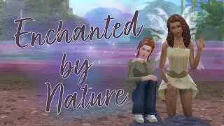 Enchanted by Nature - Moving into Everdew