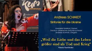Andreas Schmidt Sinfonie f&uuml;r die Ukraine f&uuml;r Sopran und Orchester, Text Viktoria Omelchenko