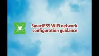 Smart ESS WiFi Network Configuration Guidance