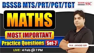 DSSSB MTS, PRT, PGT, TGT 2026 | Maths Practice set Class | RK Sir