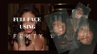 Full Face of Fenty| Chit-Chat GRWM| Beginner Friendly