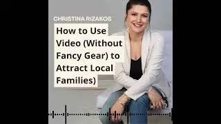 How to Use Video (Without Fancy Gear) to Attract Local Families) | Childcare Business Marketing