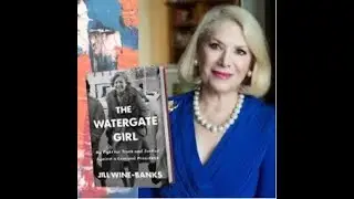 The Watergate Girl Goes to the Library! Jill Wine-Banks in Conversation with Author Nina Barrett