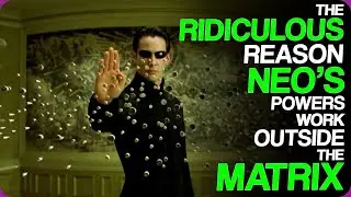 The Ridiculous Reason Neo's Powers Work Outside The Matrix | Wiki Weekends