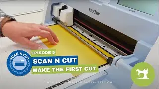Brother ScanNCut Series | Ep. 5: Make Your First Cut! #scanncut