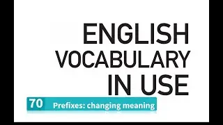 70 Prefixes changing meaning