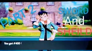 POKEMON SWORD AND SHEILD EP. 2 (Battle with HOP!)