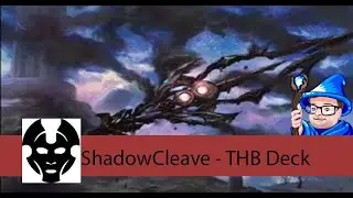 shadowcleave - THB standard deck guide