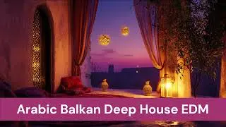 Balkan Arabic Deep House 2025 EDM Midnight Desert Rave Anthem Oud, Darbuka, Violin, Ney, Saz, Zurna