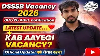 Dsssb Vacancy 2026 💫 Combined Advt No 801/26 🔥Dass Grade-II & Other Posts 🔥Vacancy के लिए तैयार रहना