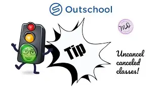 Outschool Tip: How to Uncancel a Cancelled Class in Seconds