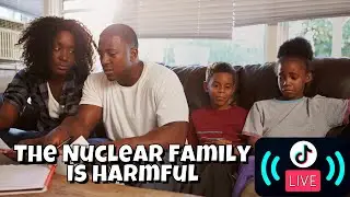 Why the Nuclear Family Model No Longer Works