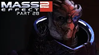I Preferred Blind Optimism | Part 28 | Mass Effect 2